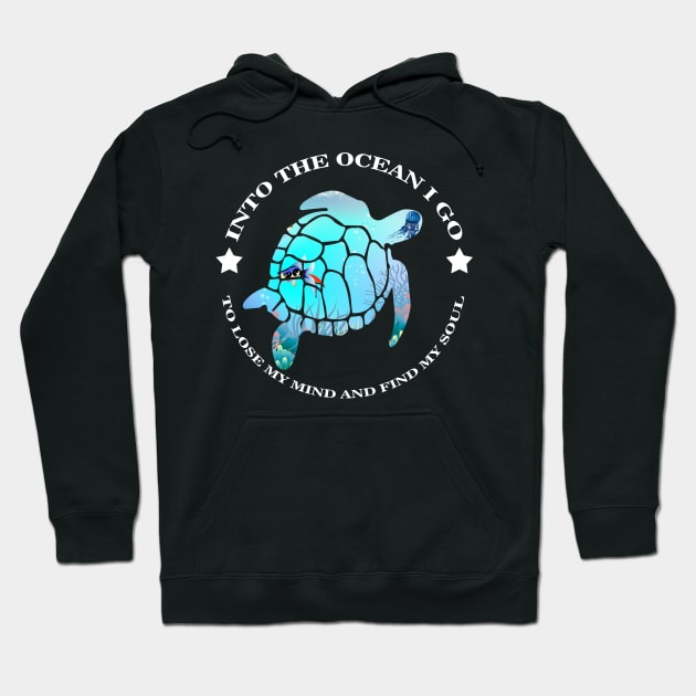 Into The Ocean I Go To Lose My Mind Turtle Costume Gift Hoodie by Pretr=ty